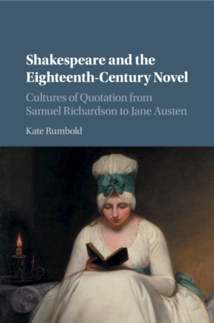 Book cover of: Shakespeare and the Eighteenth-Century Novel. By: Kate Rumbold