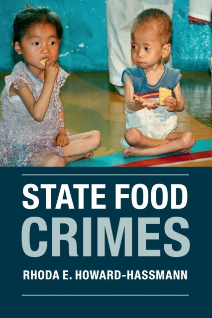 Book cover of: State Food Crimes. By: Rhoda E. Howard-Hassmann