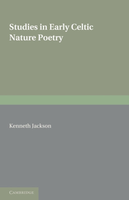 Book cover of: Studies in Early Celtic Nature Poetry. By: Kenneth Jackson