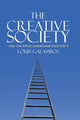 Book cover of: Creative Society – and the Price Americans Paid for It. By: Louis Galambos