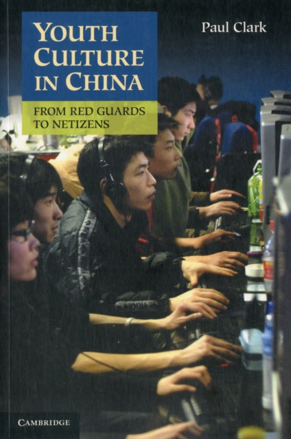 Book cover of: Youth Culture in China. By: Clark, Paul