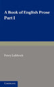 Book cover of: Book of English Prose, Part 1. By: Percy Lubbock
