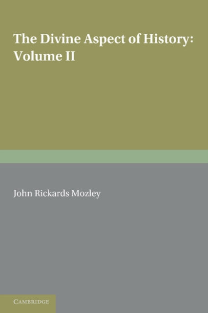 Book cover of: Divine Aspect of History: Volume 2. By: John Rickards Mozley