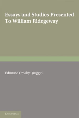 Essays and Studies Presented to William Ridgeway