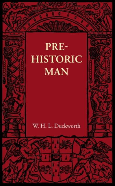 Book cover of: Prehistoric Man. By: W. L. H. Duckworth