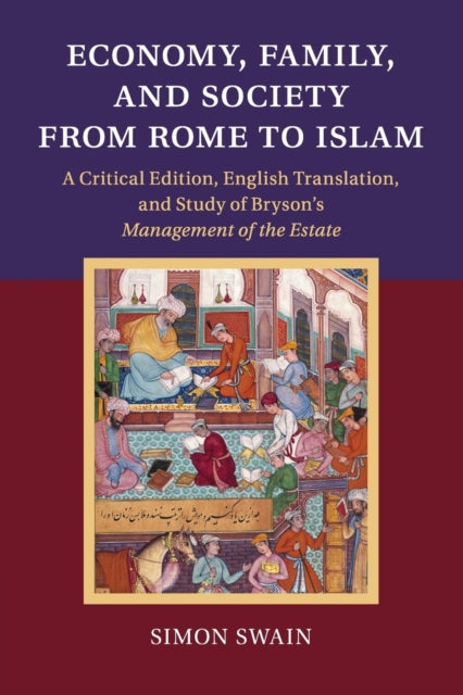 Book cover of: Economy, Family, and Society from Rome to Islam. By: Simon Swain