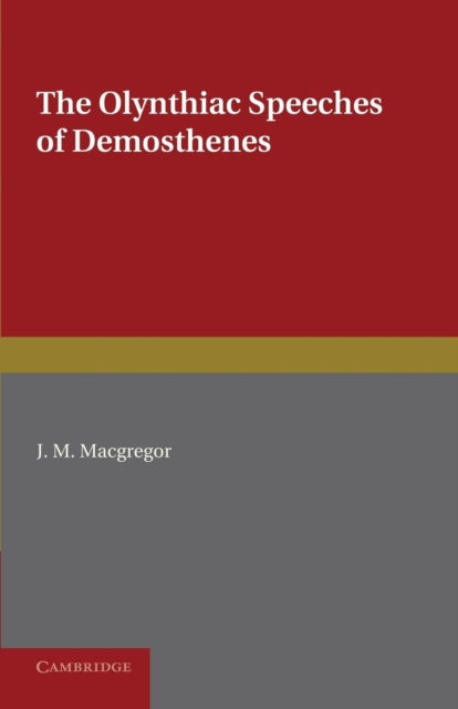Book cover of: Olynthiac Speeches of Demosthenes. By: . . . Demosthenes