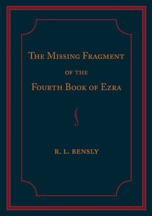 The Missing Fragment of the Fourth Book of Ezra