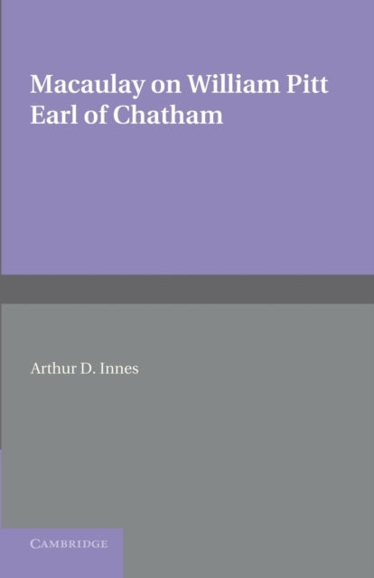 Book cover of: William Pitt Earl of Chatham. By: Thomas Babington Macaulay