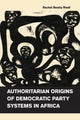 Book cover of: Authoritarian Origins of Democratic Party Systems in Africa. By: Rachel Beatty Riedl