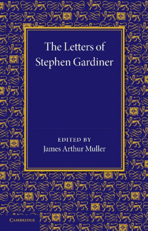 Letters of Stephen Gardiner