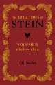 Book cover of: Life and Times of Stein: Volume 2. By: J. R. Seeley