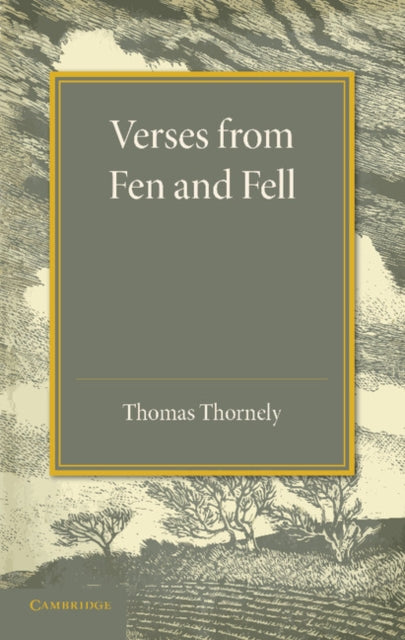 Book cover of: Verses from Fen and Fell. By: Thomas Thornely