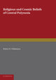 Book cover of: Religious and Cosmic Beliefs of Central Polynesia: Volume 2. By: Robert W. Williamson
