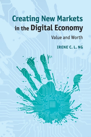 Creating New Markets in the Digital Economy