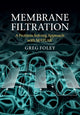 Book cover of: Membrane Filtration. By: Greg Foley