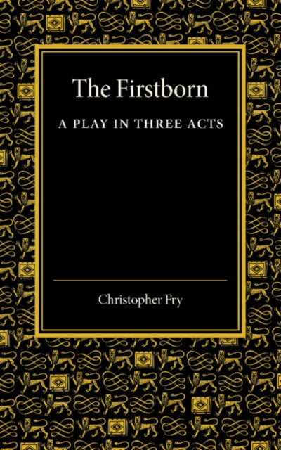 Book cover of: Firstborn. By: Christopher Fry