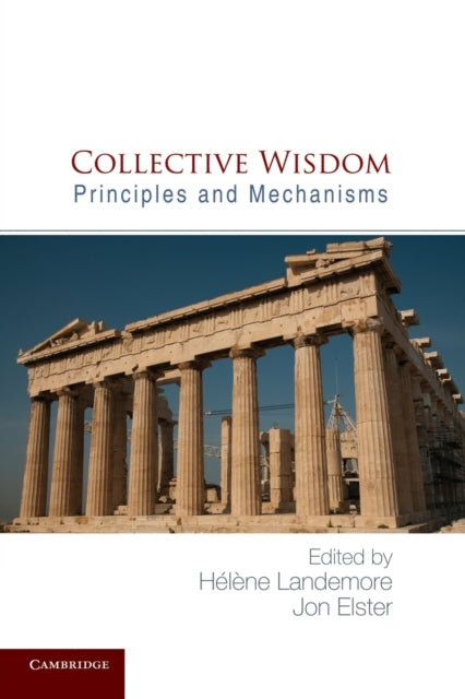 Book cover of: Collective Wisdom. By: Hélène Landemore