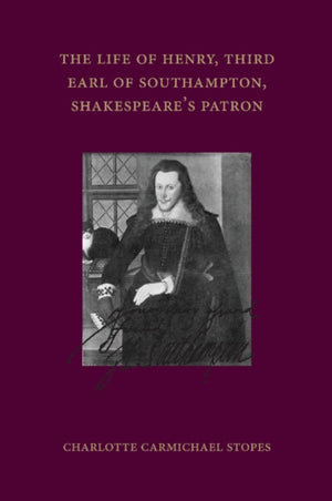 Life of Henry, Third Earl of Southampton, Shakespeare's Patron