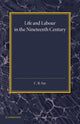 Book cover of: Life and Labour in the Nineteenth Century. By: C. R. Fay