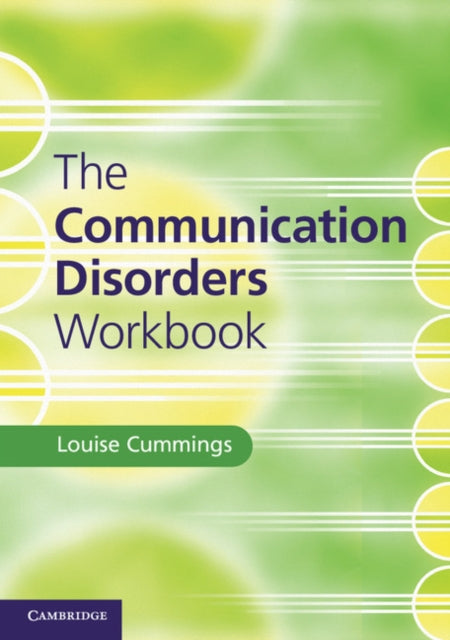 Book cover of: Communication Disorders Workbook. By: Louise Cummings