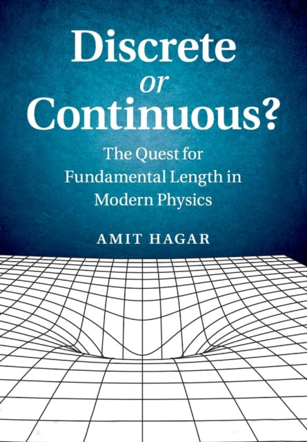 Book cover of: Discrete or Continuous?. By: Amit Hagar