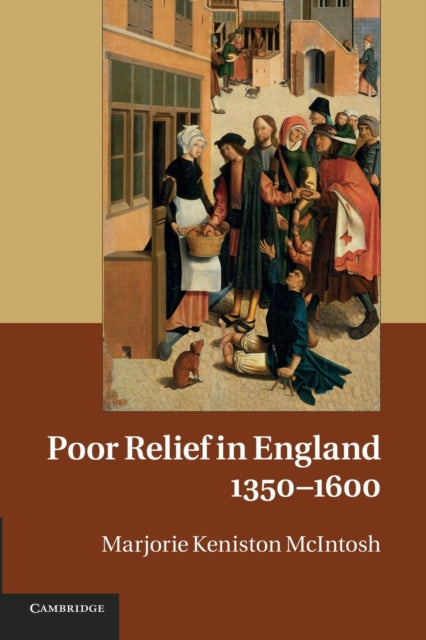 Book cover of: Poor Relief in England, 1350–1600. By: Marjorie Keniston McIntosh