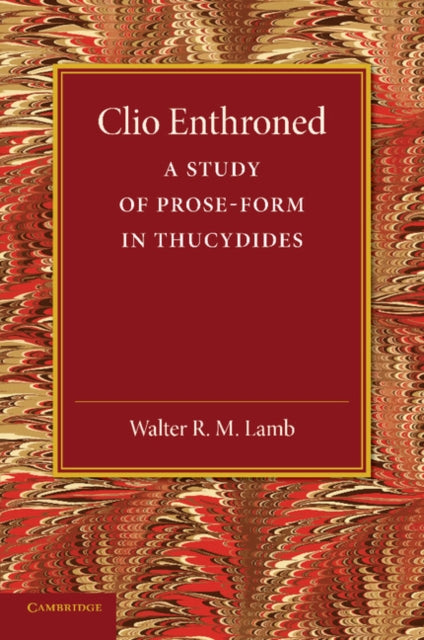 Book cover of: Clio Enthroned. By: Walter R. M. Lamb