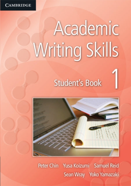 Book cover of: Academic Writing Skills 1 Student's Book. By: Peter Chin