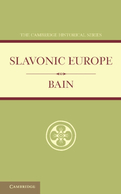 Book cover of: Slavonic Europe. By: R. Nisbet Bain