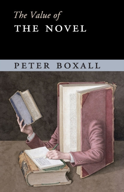 Book cover of: Value of the Novel. By: Peter Boxall