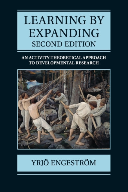 Book cover of: Learning by Expanding. By: Yrjö Engeström
