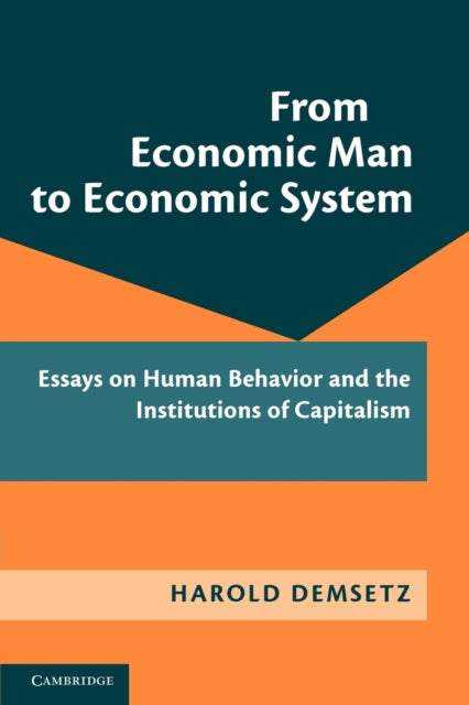 Book cover of: From Economic Man to Economic System. By: Harold Demsetz