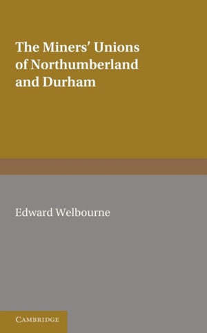 Miners' Unions of Northumberland and Durham