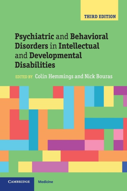 Book cover of: Psychiatric and Behavioral Disorders in Intellectual and Developmental Disabilities. By: Colin Hemmings