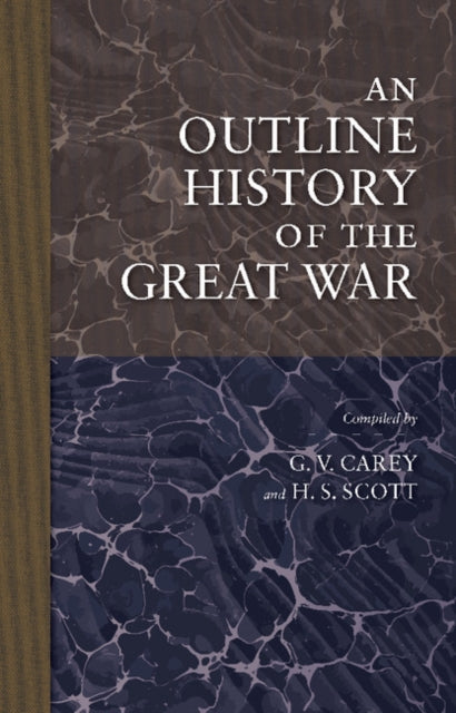 Book cover of: Outline History of the Great War. By: G. V. Carey