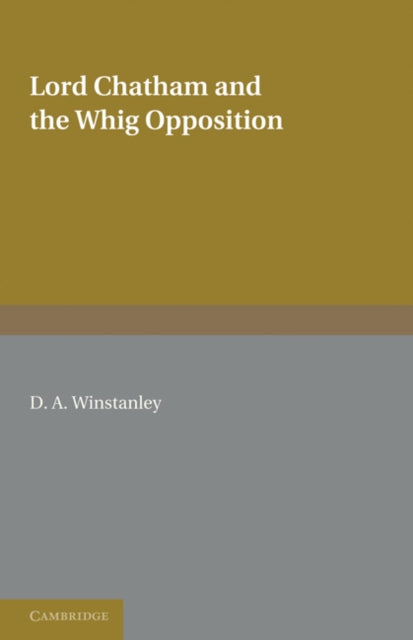 Book cover of: Lord Chatham and the Whig Opposition. By: D. A. Winstanley