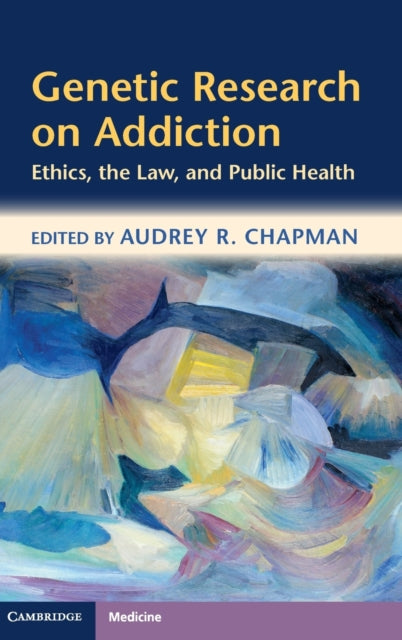 Book cover of: Genetic Research on Addiction. By: Audrey R. Chapman
