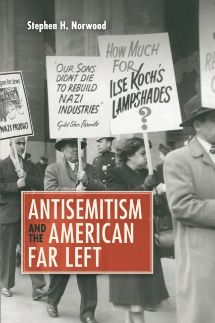 Book cover of: Antisemitism and the American Far Left