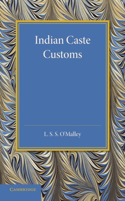 Book cover of: Indian Caste Customs. By: L. S. S. O'Malley