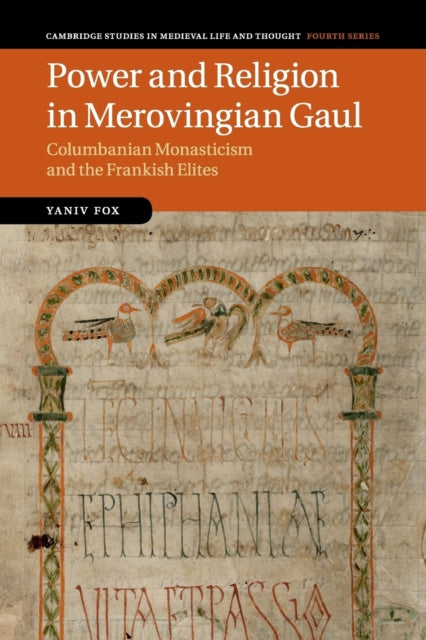 Book cover of: Power and Religion in Merovingian Gaul. By: Yaniv Fox