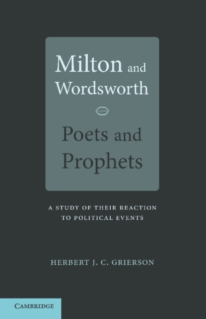 Book cover of: Milton and Wordsworth, Poets and Prophets. By: Herbert John Clifford Grierson