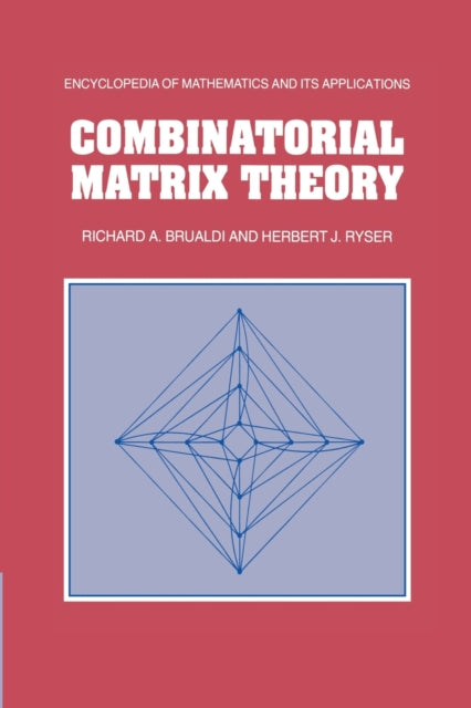 Book cover of: Combinatorial Matrix Theory. By: Richard A. Brualdi