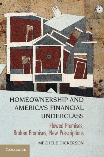 Homeownership and America's Financial Underclass