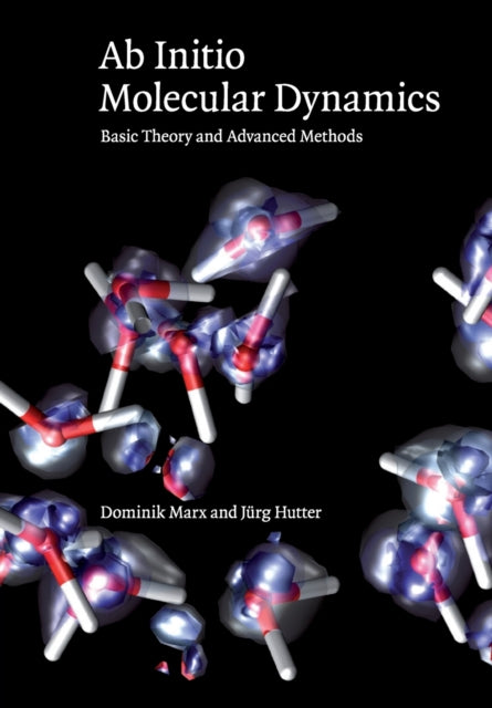Book cover of: Ab Initio Molecular Dynamics. By: Dominik Marx