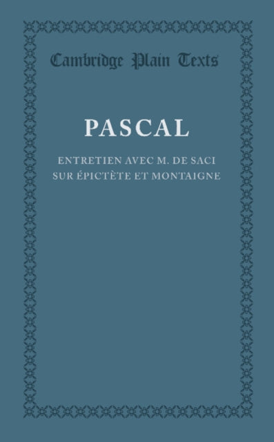 Entretien avec M. de Saci sur Epictete et Montaigne