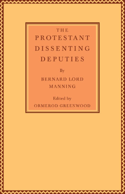 Book cover of: Protestant Dissenting Deputies. By: Bernard Lord Manning