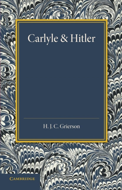 Book cover of: Carlyle and Hitler. By: H. J. C. Grierson