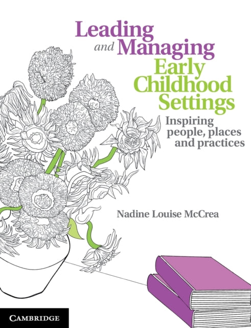 Book cover of: Leading and Managing Early Childhood Settings. By: Nadine Louise McCrea