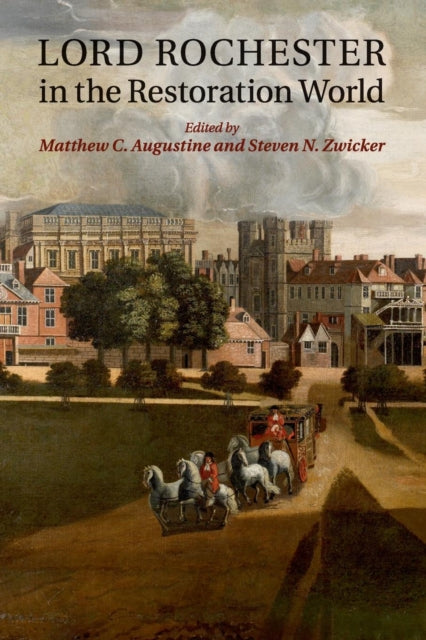 Book cover of: Lord Rochester in the Restoration World